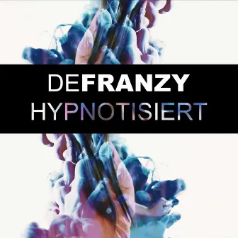 Hypnotisiert by DeFranzy