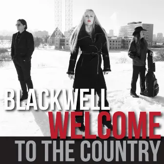 Welcome to the Country by Blackwell