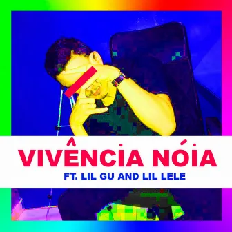 Vivência Noia by Lil Wes