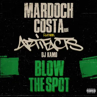 Blow the Spot by Costa BBF