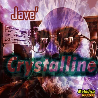 Crystalline by Jave'