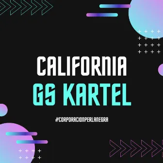 California by GS Kartel