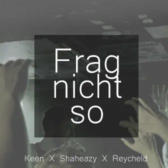 Frag nicht so by Reycheld