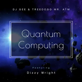 Quantum Computing by TreeDogg Mr. ATM