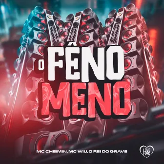 O Fênomeno by Mc Chemin