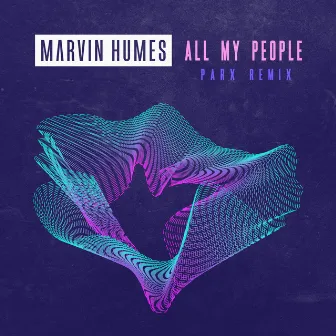 All My People (Parx Remix) by Marvin Humes