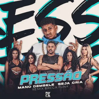 Pressão by seja cria