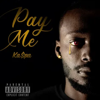 Pay Me by Ka$pa