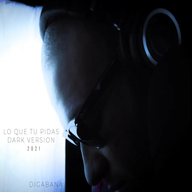 Lo que Tu Pidas (Dark Version)