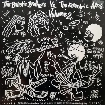 Ballistic Brothers V the Eccentric Afros Vol. 2 by The Ballistic Brothers