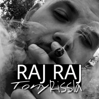 Raj raj by Tony Rissla