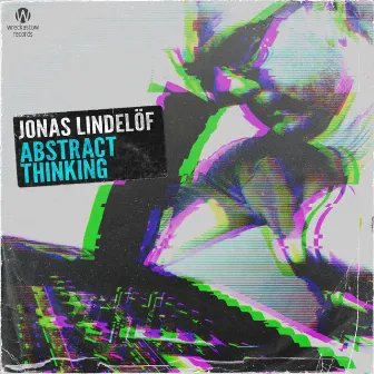 Abstract Thinking by Jonas Lindelöf