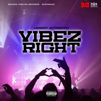 Vibez Right by Lenkky Authentic