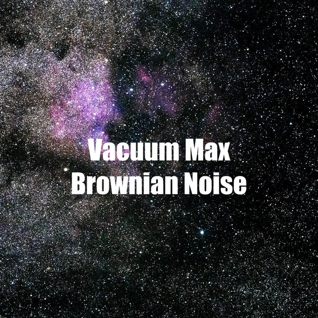 Vacuum Max Brownian Noise