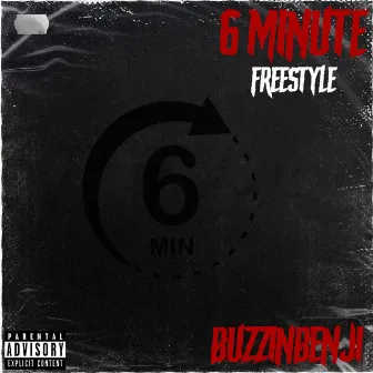 6 minute freestyle by Buzzinbenji