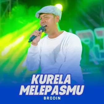 Kurela Melepasmu by Brodin