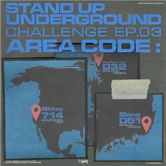 Stand Up Underground Challenge EP. 03 : Area Code by Blanc