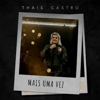 Mais uma Vez by Thais Castro