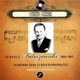 Tadeusz Faliszewski Ulubiony glos II Rzeczypospolitej (Syrena Record Nagrania z lat trzydziestych) by Tadeusz Faliszewski