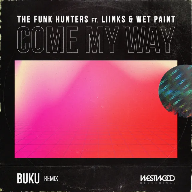 Come My Way feat. LIINKS, Wet Paint - Buku Remix