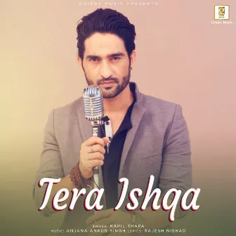 Tera Ishqa by Kapil Thappa