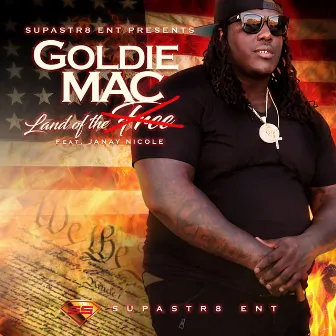 Land Of The Free (feat. Janay Nicole) by Goldie Mac