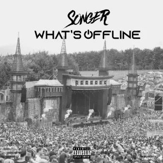 What's Offline by Songer