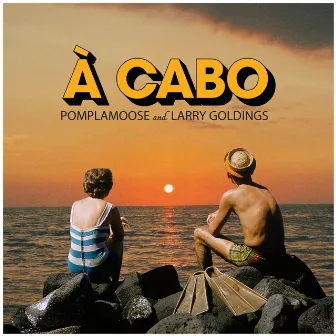 À Cabo by Pomplamoose