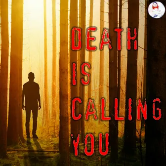 DEATH IS CALLING YOU by PRADDYOTTAN