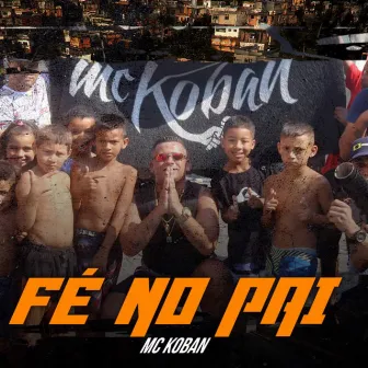 Fé no Pai by MC Koban