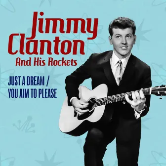 Just a Dream / You Aim to Please by Jimmy Clanton