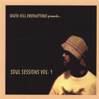 Soul Sessions Vol.1 by South Hill Productions