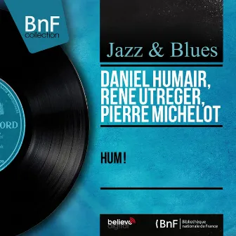 HUM ! (Live, Mono Version) by Daniel Humair