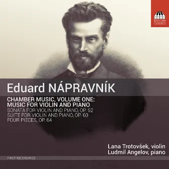 Nápravník: Chamber Music, Vol. 1 by Eduard Nápravnik