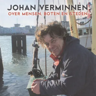 Over Mensen, Boten En Steden by Johan Verminnen