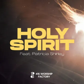 Holy Spirit (Breathe) by 416 Worship Factory