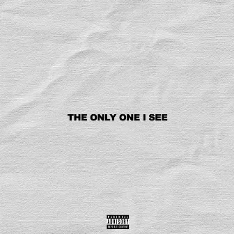 The Only One I See by HBN