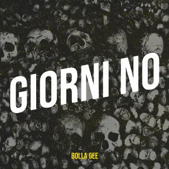 GIORNI NO by Bolla Gee