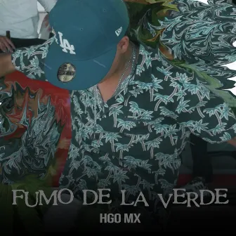 Fumo de la Verde by HGO MX