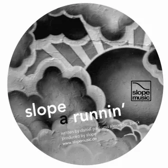 Runnin / Keepin It Up by Slope