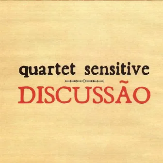 Discussão by Quartet Sensitive