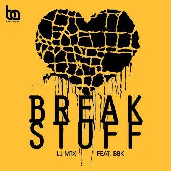 Break Stuff feat. BBK by LJ MTX