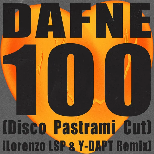 100 (Disco Pastrami Cut) - Lorenzo LSP & Y-DAPT Remix