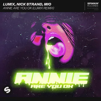 Annie Are You Ok (LUM!X Remix) by Nick Strand