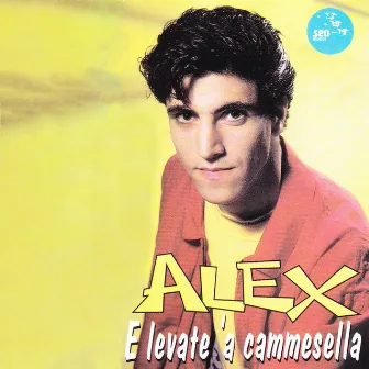 E levate 'a cammesella (Vol.2) by Alex