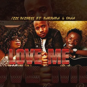 Love Me by Izzo Bizness