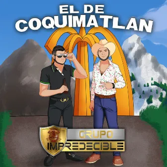 El De Coquimatlan by Grupo Impredecible