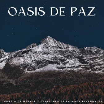 Oasis De Paz: Terapia De Masaje Y Canciones De Pájaros Binaurales by Masaje de una hora