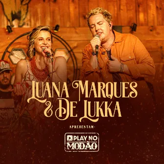 Luana Marques & De Lukka Apresentam: Play No Modão by Luana Marques & De Lukka