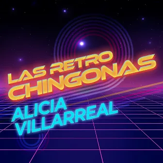 Las Retro Chingonas by Alicia Villarreal